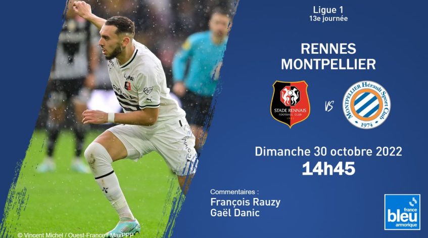 , Rennes &#8211; Montpellier : suivez le match en direct commenté